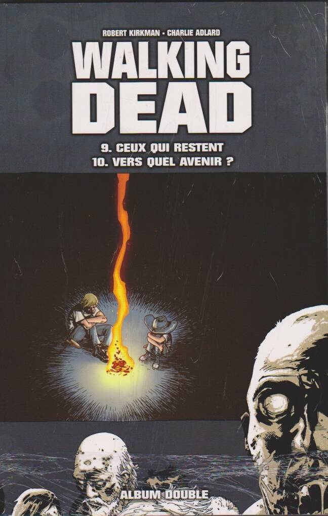 Walking Dead, tome 9 : Ceux qui restent / tome 10 : Vers quel avenir ?