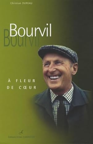 Bourvil - A Fleur De Cœur