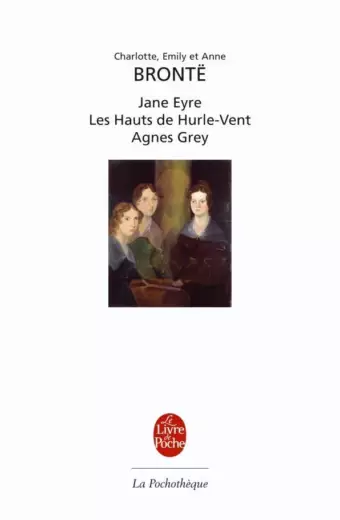 Jane Eyre - Les hauts de Hurlevent - Agnès Grey