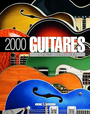 2000 Guitares - L'ultime Collection