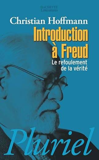 Introduction à Freud. Le refoulement de la vérité.