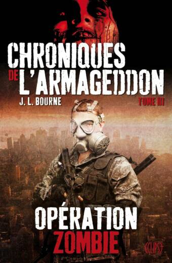 Chroniques de l'Armageddon T03. Opération Zombie.
