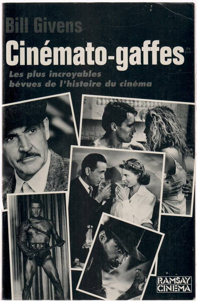 Cinémato-gaffes: Bourdes, cafouillages et incohérences dans les films