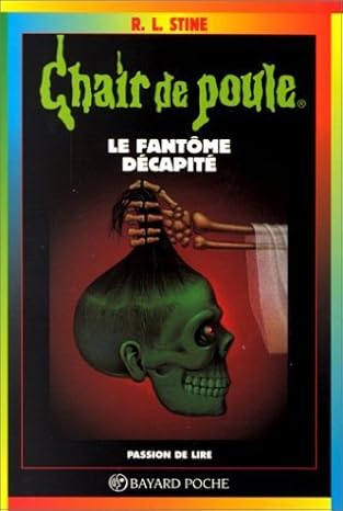 Chair de poule , Tome 29 : Le fantôme décapité