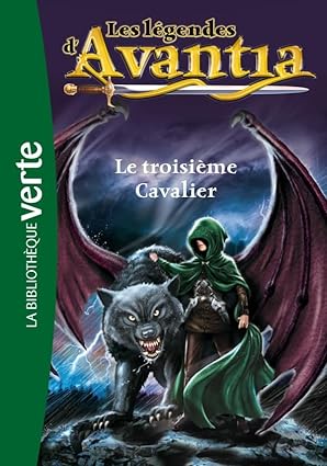 Les Légendes d'Avantia 02 - Le troisième Cavalier