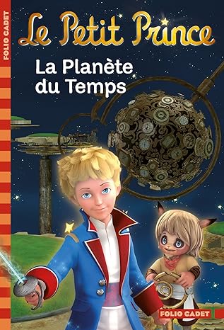 Le Petit Prince, tome 1 : La Planète du Temps