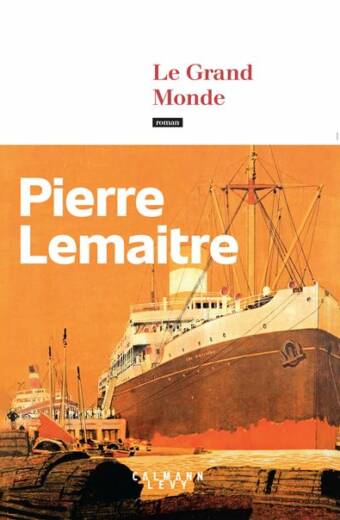 Le Grand Monde. Les Années Glorieuses