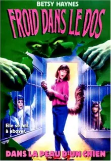 Froid dans le dos, Tome 1 : Dans la peau d'un chien
