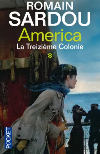 America: La Treizième Colonie. Tome 1