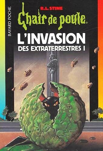 Chair de poule. L'invasion des extra-terrestres, tome 1