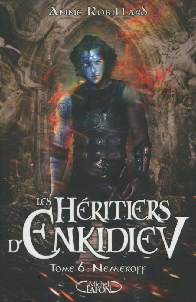 Les Héritiers d’Enkidiev – tome 6. Nemeroff