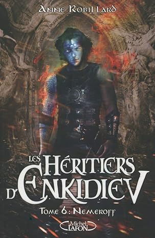 Les Héritiers d'Enkidiev - tome 6 Nemeroff