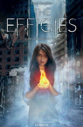 The Effigies - tome 1 Les flammes du destin