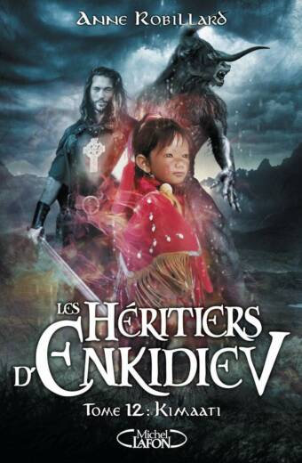 Les Héritiers d'Enkidiev - tome 12. Kimaati