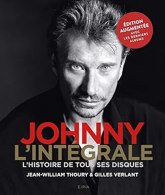 Johnny, l'intégrale : l'histoire de tous ses disques