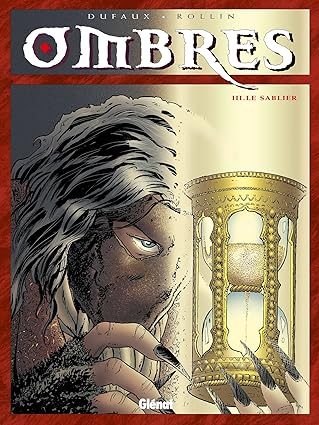 Ombres, tome III : Le Sablier. Partie1