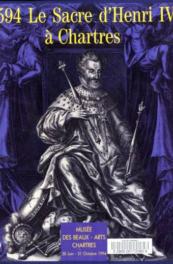 1594, le Sacre d'Henri IV à Chartres