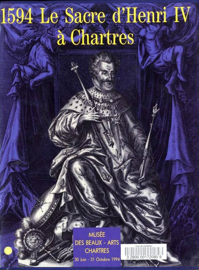 1594, le Sacre d'Henri IV à Chartres