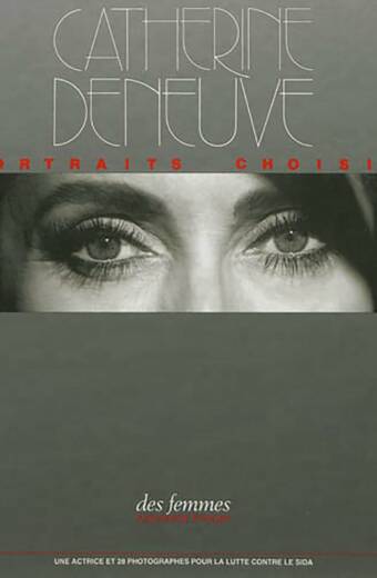 Catherine Deneuve. Portraits Choisis