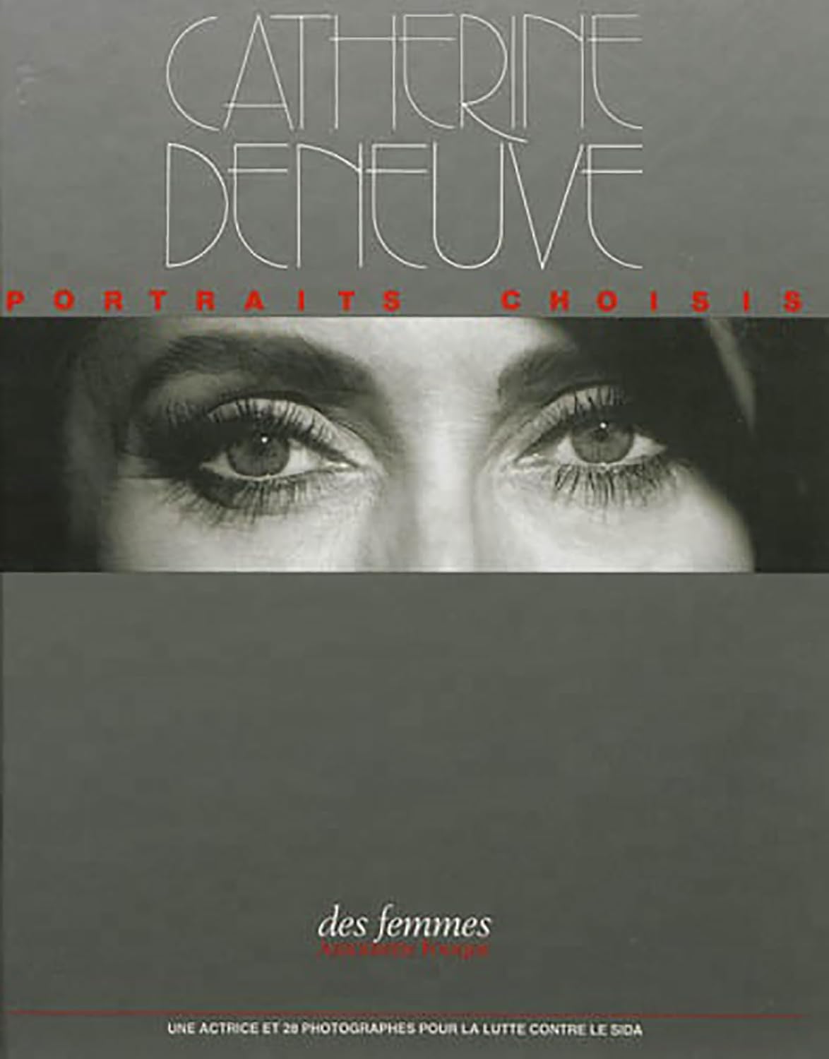 Catherine Deneuve. Portraits Choisis
