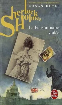 Sherlock Holmes. La pensionnaire voilée