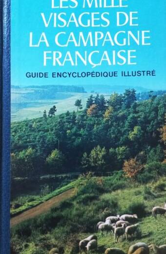 Les mille visages de la campagne française.