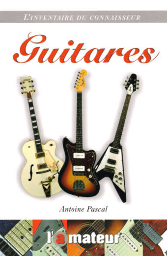 L'inventaire du connaisseur: Guitares (avec cotes)