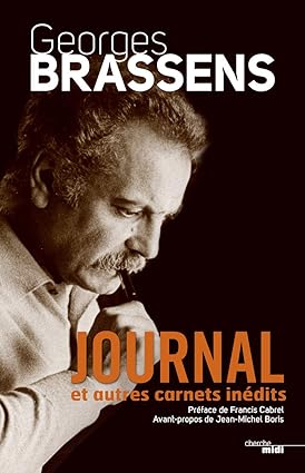 Brassens. Journal et autres carnets inédits.
