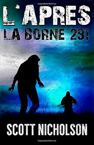 L'Après. La Borne 291. Tome 3