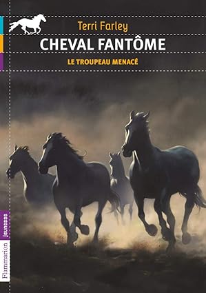 Cheval Fantôme Tome 6 - Le Troupeau Menacé