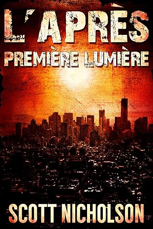 L'Après. Première lumière. Tome 1