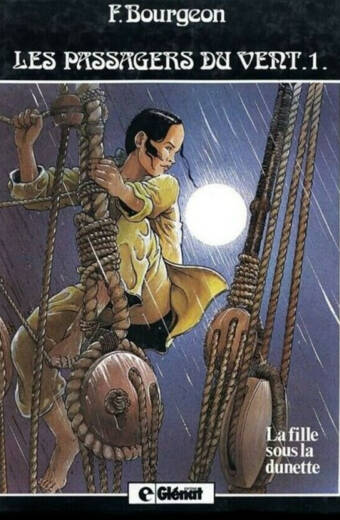 Les Passagers du vent T01. La fille sous la dunette