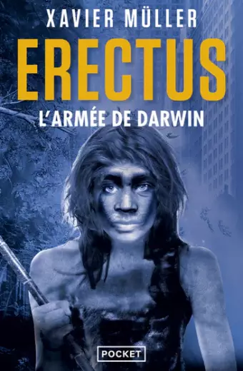 Erectus - Tome 2. L'Armée de Darwin