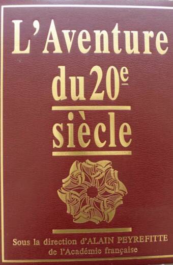 L'aventure du 20ème siècle - Alain Peyrefitte