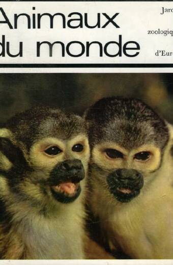 Animaux du monde. Jardins zoologiques d'Europe