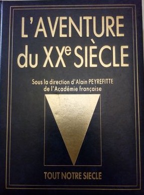 L'aventure du 20ème siècle - Alain Peyrefitte