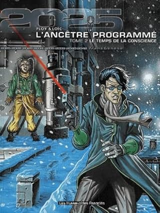 L'Ancêtre programmé, tome 2 : Le Temps de la conscience