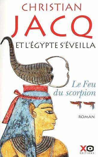 Et l'Egypte s'éveilla : Tome 2- Le feu du scorpion.