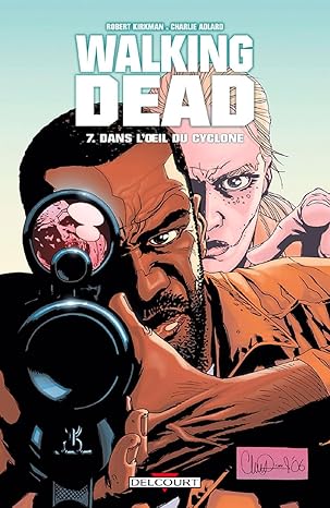 Walking Dead T07: Dans l'oeil du cyclone