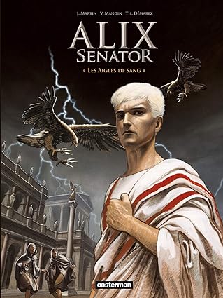 Alix Senator - Tome 1 - Les Aigles de sang
