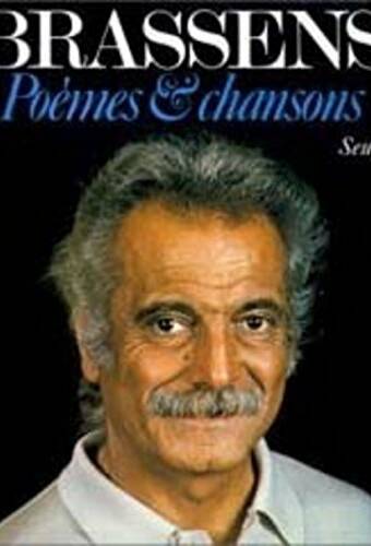Brassens. Poèmes, Chansons et Musique.