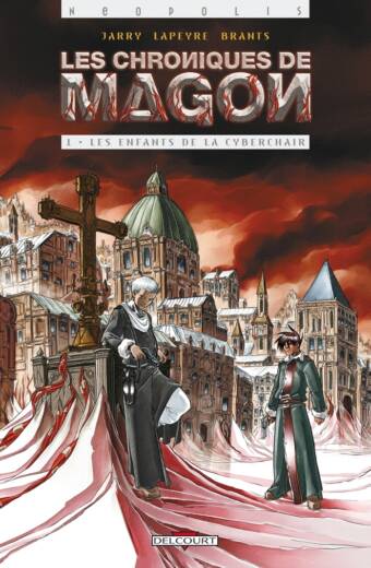 Les Chroniques de Magon T01. Les Enfants de la cyberchair