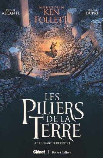 Les piliers de la terre tome 3. Le Chantier de l'espoir