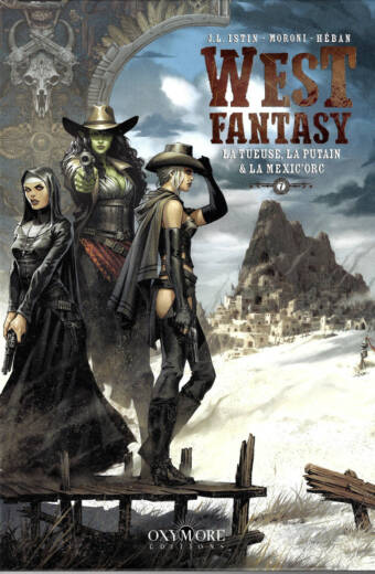 West Fantasy - T07. La Tueuse, la Putain et la Mexic’orc