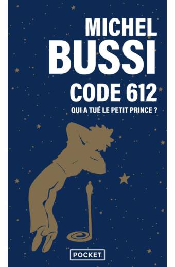 Code 612: qui a tué le Petit Prince ?