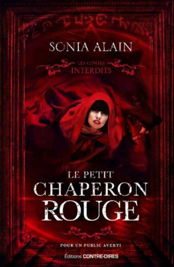 Le Petit Chaperon rouge - Les contes interdits.