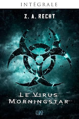 Le virus Morningstar. Intégrale