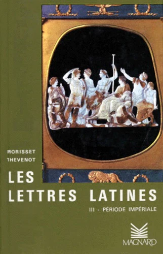 Les Lettres latines. Tome 1,2 et 3. L'Intégrale