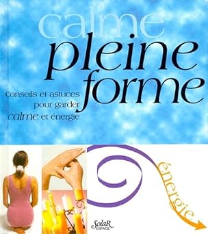 Calme et énergie pleine forme