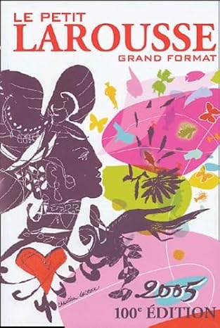 Le Petit Larousse grand format 2005. Edition 100 ans
